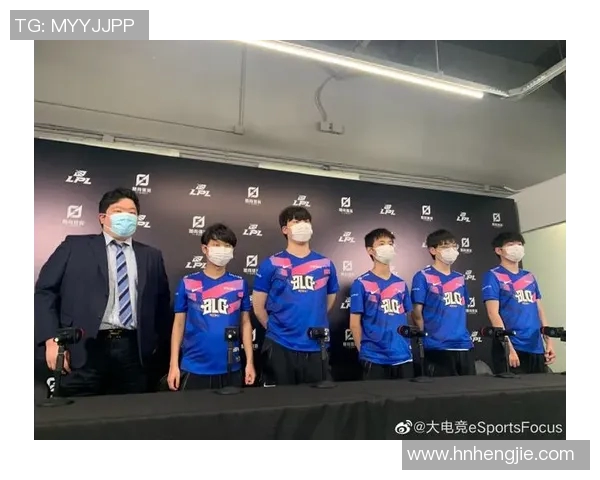 电竞实时数据助力BLG区域防守革新引领战术新潮流实时新闻